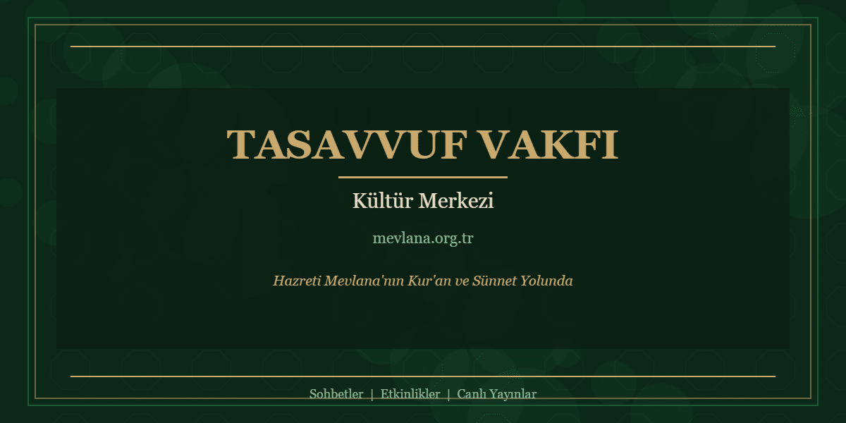 Tasavvuf Vakfı - Kültür Merkezi - mevlana.org.tr