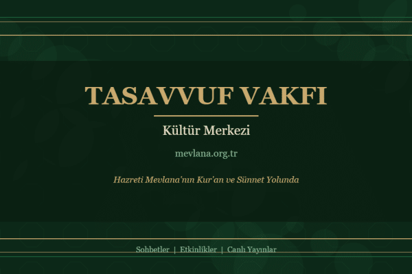 Tasavvuf Vakfı - Kültür Merkezi - mevlana.org.tr